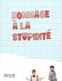 Hommage À La Stupidité ! - Preview