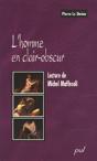 Homme En Clair Obscur. Lecture De Michel Maffesoli - Preview