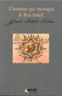 Homme Qui Escroqua Le Roi Soleil (L') - Preview