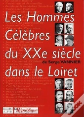 Hommes Celebres Du Xx Siecle Dans Le Loiret