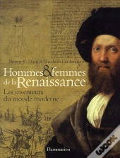 Hommes Et Femmes De La Renaissance ; Les Inventeurs Du Monde Moderne