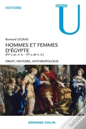 Hommes Et Femmes D'Egypte (Iv Siècle Avant Notre Ère - Iv Siècle De Notre Ère) ; Droit, Histoire, Anthropologie