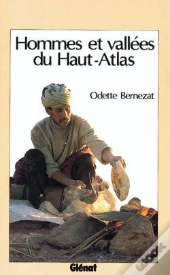 Hommes Et Vallées Du Haut-Atlas