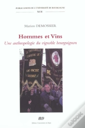 Hommes Et Vins ; Une Anthropologie Du Vignoble Bourguignon