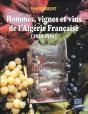 Hommes, Vignes Et Vins De L'Algérie Française (1830-1962) - Preview