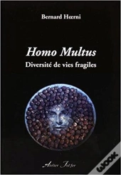 Homo Multus : Diversité De Vies Fragiles