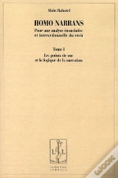 Homo Narrans Tome 1 ; Les Points De Vue Et La Logique De Narration