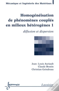 Capa do artigo Homogénéisation De Phénomènes Couplés En Milieux Hétérogènes 1 : Diffusion Et Dispersion