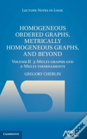 Capa do artigo Homogeneous Ordered Graphs, Metrically Homogeneous Graphs, And Beyond: Volume 2, 3-Multi-Graphs And 2-Multi-Tournaments