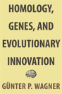 Homology, Genes, And Evolutionary Innovation - Preview