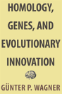 Homology, Genes, And Evolutionary Innovation - Preview