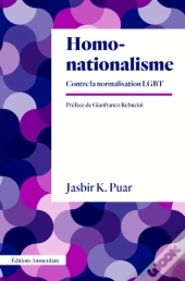 Homonationalisme : Contre La Normalisation Lgbt