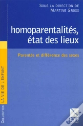 Homoparentalites ; Etat Des Lieux