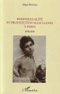 Homosexualité Et Prostitution Masculines À Paris : 1870-1918 - Preview