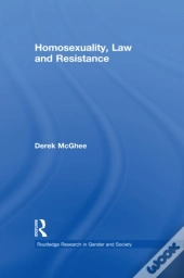 Homosexuality, Law And Resistance