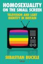 Homosexuality On The Small Screen - Preview