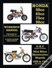 Honda 50cc, 65cc, 70cc & 90cc Ohc Singles 1959-1983 All Models Workshop Manual