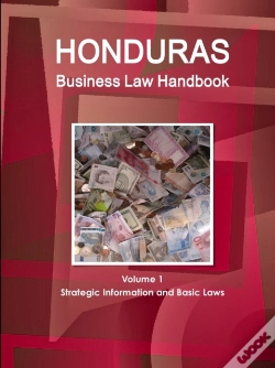 Capa do artigo Honduras Business Law Handbook Volume 1 Strategic Information And Basic Laws