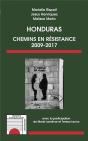 Honduras, Chemins En Résistance 2009-2017 - Preview
