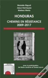 Honduras, Chemins En Résistance 2009-2017