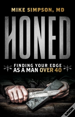 Capa do artigo Honed: Finding Your Edge As A Man Over 4
