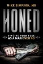 Honed: Finding Your Edge As A Man Over 4 - Preview