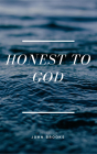 Honest To God - Preview