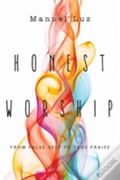 Capa do artigo Honest Worship Â€“ From False Self To True Praise