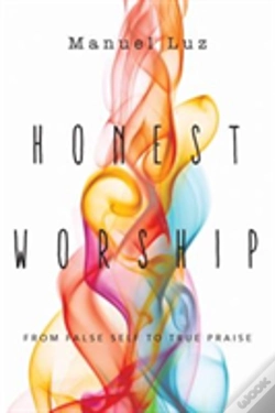 Capa do artigo Honest Worship Â€“ From False Self To True Praise