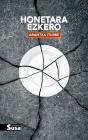Honetara Ezkero - Preview