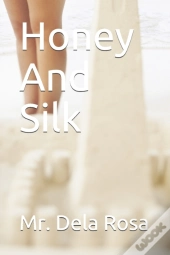 Honey And Silk