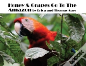 Capa do artigo Honey &Amp; Grapes Go To The Amazon