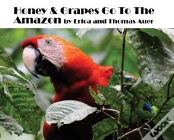 Capa do artigo Honey &Amp; Grapes Go To The Amazon