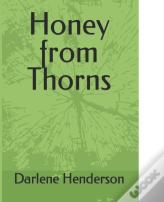 Honey From Thorns