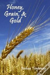 Honey, Grain, And Gold