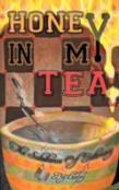 Honey In My Tea