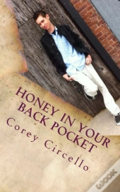 Honey In Your Back Pocket: Short Stories