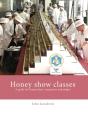 Honey Show Classes: A Guide For Competit - Preview