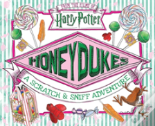 Honeydukes: A Scratch And Sniff Adventure