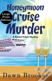 Honeymoon Cruise Murder Large Print Edition