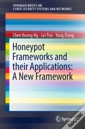 Honeypot Frameworks And Their Applications: A New Framework