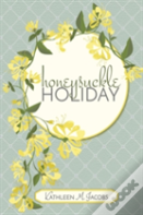 Honeysuckle Holiday