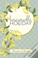 Honeysuckle Holiday