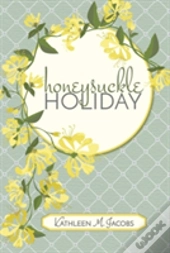 Honeysuckle Holiday