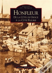Honfleur : De La Côte De Grâce À La Côte Fleurie