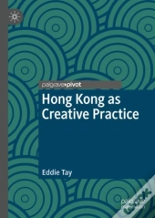 Hong Kong As Creative Practice