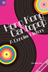 Hong Kong Cantopop - A Concise History