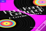 Hong Kong Cantopop - A Concise History