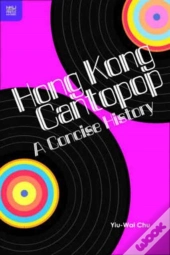 Hong Kong Cantopop - A Concise History