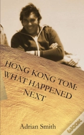 Hong Kong Tom: What Happened Next
